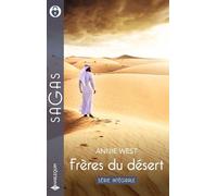 Frères du désert - Série intégrale: L'enfant des dunes - La reine d'Assara
