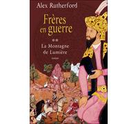 Frères en guerre Le diamant des Moghols - Alex Rutherford - Pygmalion - broché - Roman