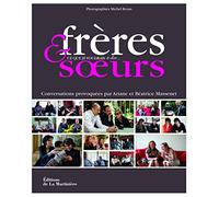 Frères et soeurs: Ce que je voudrais te dire...