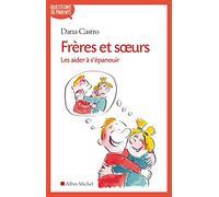 Frères Et Soeurs - Les Aider À S'épanouir