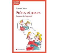 Frères et sœurs – Les aider à s'épanouir – Les Éditions Albin Michel