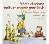 Frères Et Soeurs Meilleurs Ennemis Pour La Vie