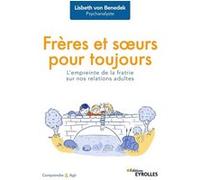 Frères et soeurs pour toujours Lisbeth Von Benedek (Auteur)