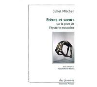 Frères et soeurs Juliet Mitchell (Auteur)
