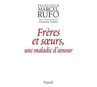 Frères et soeurs, une maladie d'amour