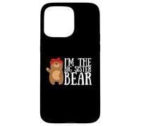 Frères et sœurs - Im la Grande sœur Ours Coque pour iPhone 15 Pro Max