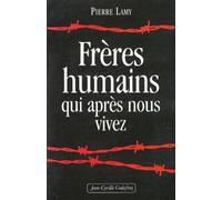 Frères Humains Qui Après Nous Vivez