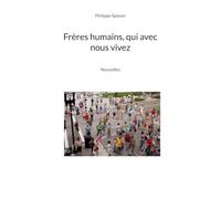 Frères humains, qui avec nous vivez