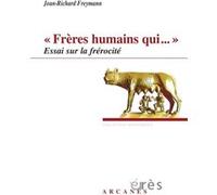 Frères humains qui... Jean-Richard Freymann (Auteur), Philippe Choulet (Préface)