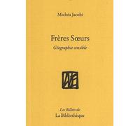 Frères Soeurs: Géographie sensible