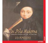 Frescobaldi À Vivaldi : in Stilo Moderno / les Boréades