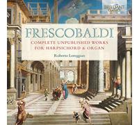 Frescobaldi: Complete Unpublished Works for Harpsichord & Organ