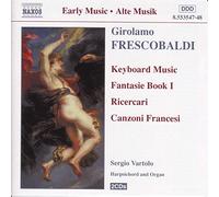 Frescobaldi : Fantasie Book 1 / Ricercari / Canzoni Francesi
