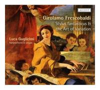 Frescobaldi, G. - Stylus Fantasticus Et l'art De La Variation [Import]