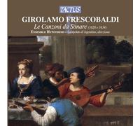 Frescobaldi Girolamo : le Canzoni Da Sonare