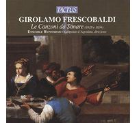 Frescobaldi Girolamo : Le Canzoni Da Sonare