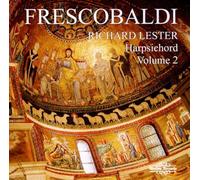 Frescobaldi : L'oeuvre pour clavier, vol. 2. Lester.