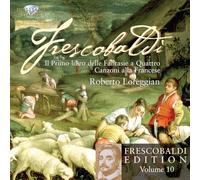 Frescobaldi: Vol. 10: Il Primo Libro Delle Fantasie a Quattro & Canzoni Alla Francese