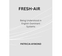 FRESH-AIR: Being Understood in English-Dominant Systems