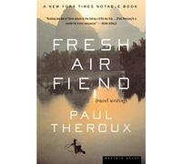 Fresh Air Fiend: Travel Writings