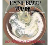 Fresh Blood 1: Six-String Extremes