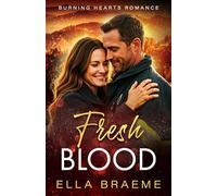 Fresh Blood: A Forbidden Firefighter Romance
