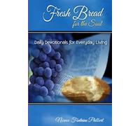 Fresh Bread for the Soul: Daily Devotionals for Everyday Living