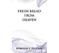 Fresh Bread From Heaven
