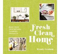 Fresh Clean Home: Make Your Own Natural Cleaning Products