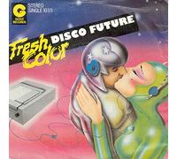 Fresh Color - Disco Future [Vinyl Single 7'']