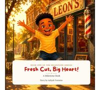 Fresh Cut, Big Heart! Children's Book: A Milestone Story About a First Haircut