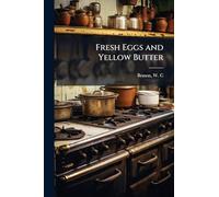 Fresh Eggs and Yellow Butter