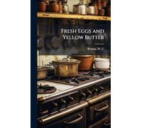 Fresh Eggs and Yellow Butter