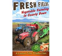 Fresh Fields: Vegetable Farming in County Down