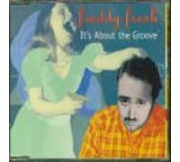 Fresh, Freddy - It's About The Groove