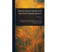Fresh Light From The Ancient Monuments