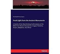 Fresh Light From The Ancient Monuments