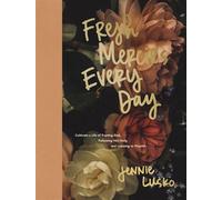 Fresh Mercies Every Day Cultivate a Life of Trusting God, Following Him Daily, and Learning to Flourish - Jennie Lusko - Thomas nelson - ebook (ePub) - Livre