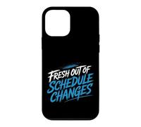 Fresh Out of Schedule Changes Conseiller Scolaire |- Coque pour iPhone 12 Mini