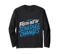 Fresh Out of Schedule Changes Conseiller Scolaire |- Manche Longue