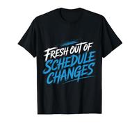 Fresh Out of Schedule Changes Conseiller Scolaire |- T-Shirt Graphique avec Valeur, Homme, Noir, XL