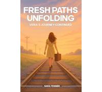 FRESH PATHS UNFOLDING: VERA’S JOURNEY CONTINUES