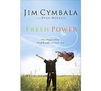 Fresh Power Dean Merrill, Jim Cymbala (Auteur)