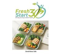 Fresh Start 30: 30-Day Journey to Better Health