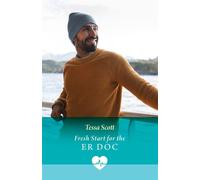 Fresh Start For The Er Doc - Tessa Scott - Mills & Boon - ebook (ePub) - Livre