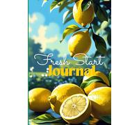 Fresh Start Journal: When Life Gives You Lemons: This is a great Citrus Tree notebook/diary for journaling, personal reflection, poetry, quotes, and even writing song lyrics.