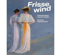 Fresh Wind Northern Impressionism (Dutch/English) /anglais