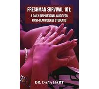 Freshman Survival 101: A Daily Inspirational Guide for First-Year College Students