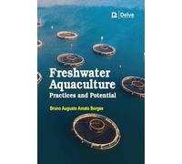 Freshwater Aquaculture Practices and Potential