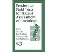 Freshwater Field Tests for Hazard Assessment of Chemicals (Anglais) Relié - 5 avril 1994